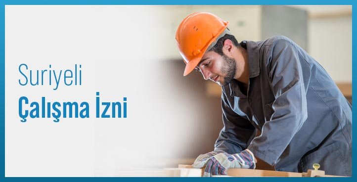 Suriyelilere Çalışma İzni Uzatımı Nasıl Yapılır ?