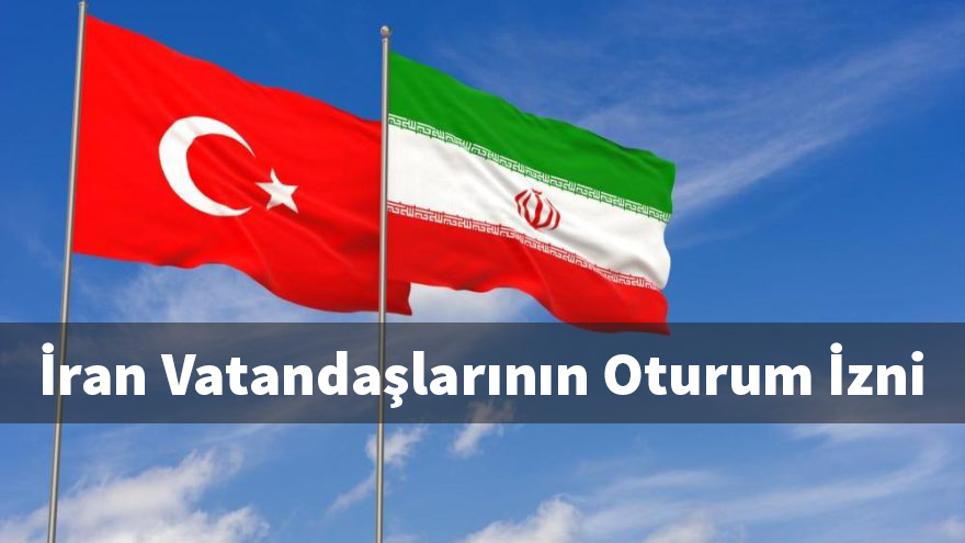 İran Oturma İzni Nasıl Alınır ?